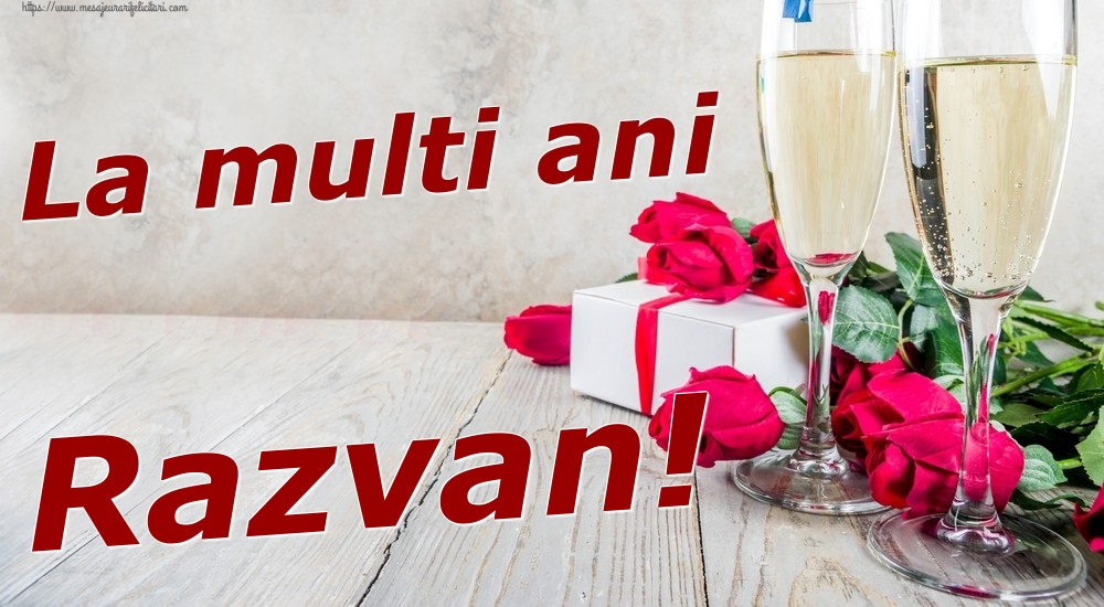 Felicitari de zi de nastere - Sampanie & Trandafiri | La multi ani Razvan!