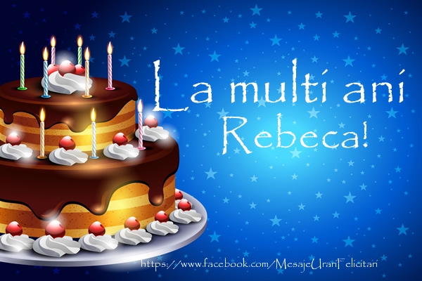 Felicitari de zi de nastere - Tort | La multi ani Rebeca!