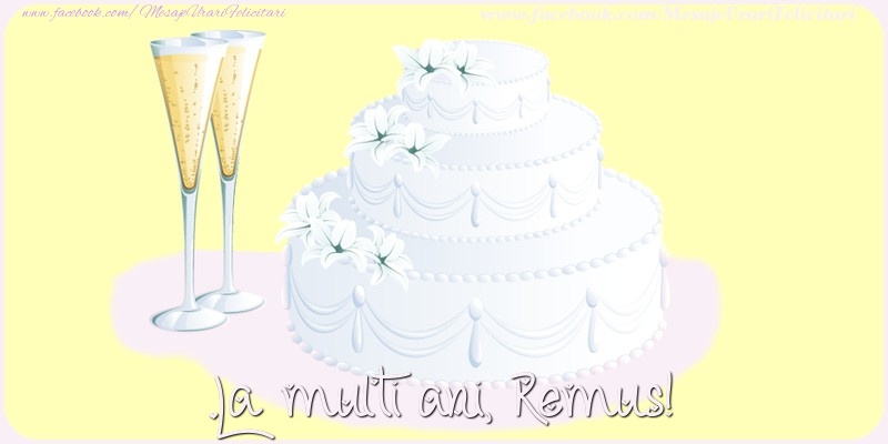Felicitari de zi de nastere - La multi ani, Remus!