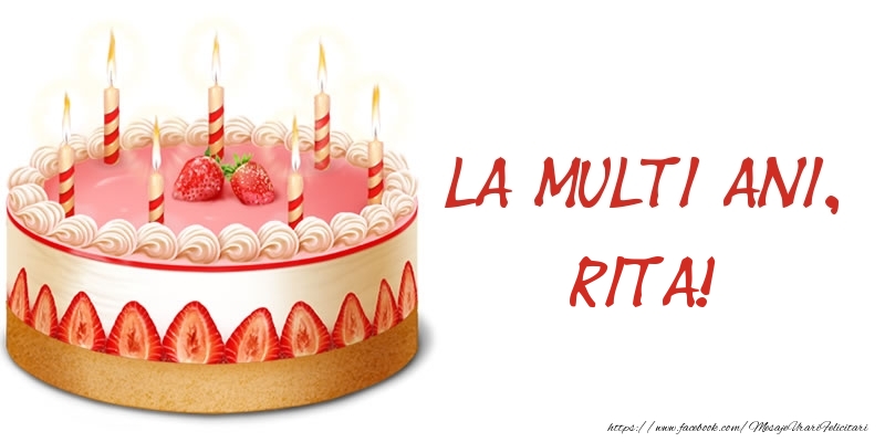 Felicitari de zi de nastere -  La multi ani, Rita! Tort