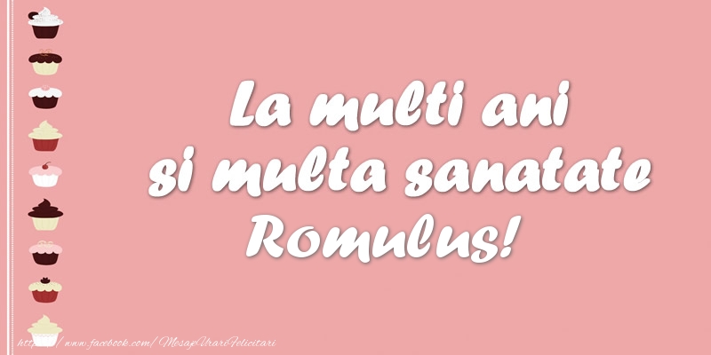 Felicitari de zi de nastere - Tort | La multi ani si multa sanatate Romulus!