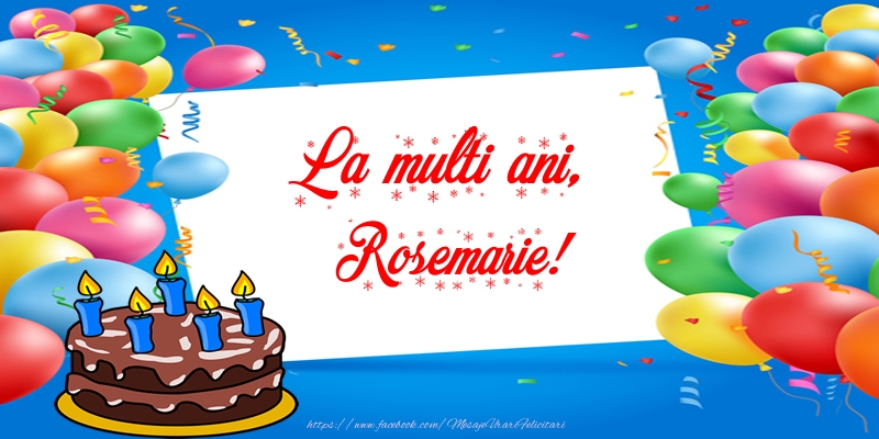  Felicitari de zi de nastere - Tort | La multi ani, Rosemarie!