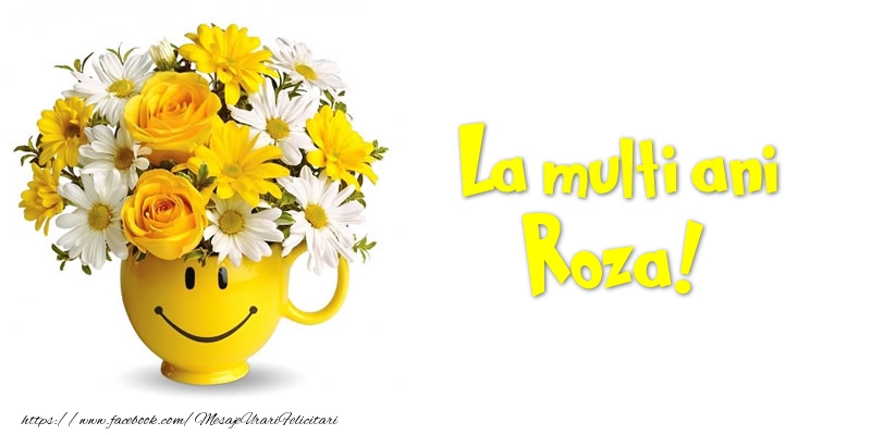 Felicitari de zi de nastere - Buchete De Flori & Flori | La multi ani Roza!