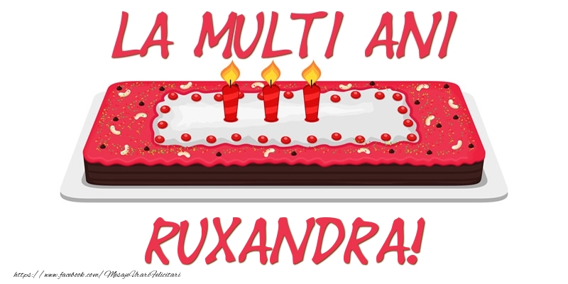 Felicitari de zi de nastere -  Tort La multi ani Ruxandra!