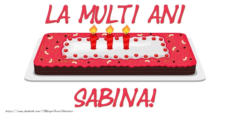 Felicitari de zi de nastere -  Tort La multi ani Sabina!