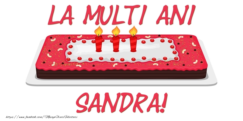 Felicitari de zi de nastere -  Tort La multi ani Sandra!