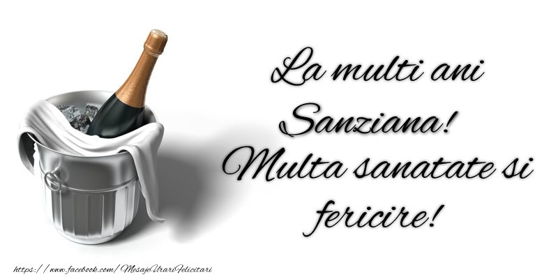 Felicitari de zi de nastere - Sampanie | La multi ani Sanziana! Multa sanatate si fericire!