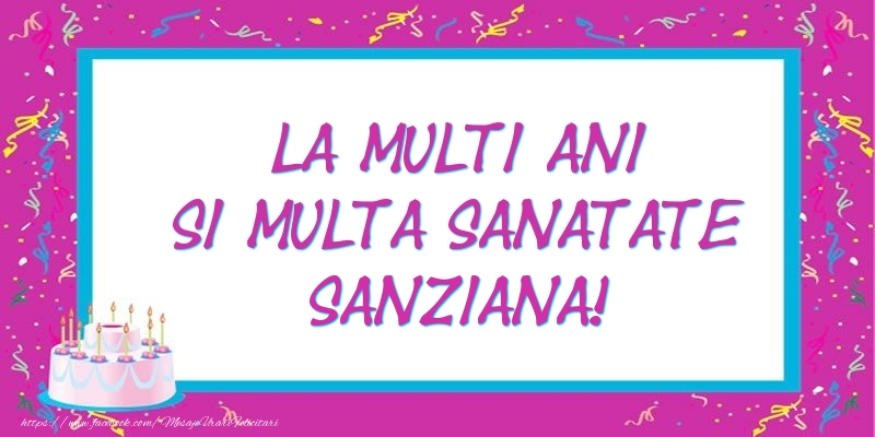 Felicitari de zi de nastere - Tort | La multi ani si multa sanatate Sanziana!