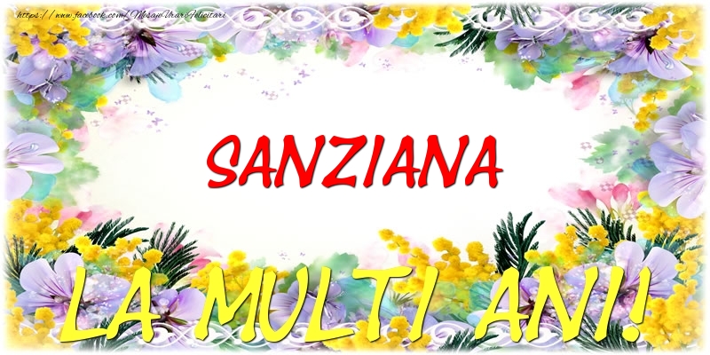 Felicitari de zi de nastere - Sanziana La multi ani!