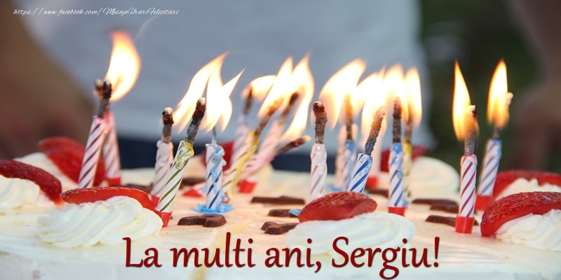 Felicitari de zi de nastere - Tort | La multi ani Sergiu!