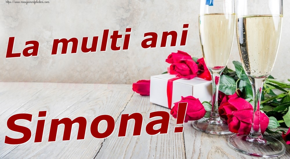 Felicitari de zi de nastere - Sampanie & Trandafiri | La multi ani Simona!