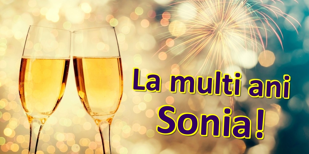 Felicitari de zi de nastere - Sampanie | La multi ani Sonia!