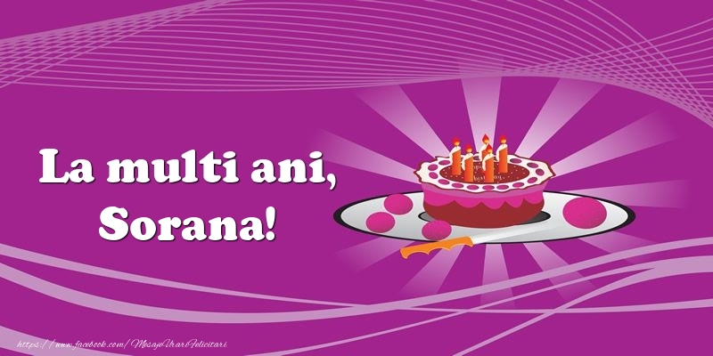 Felicitari de zi de nastere -  La multi ani, Sorana! Tort