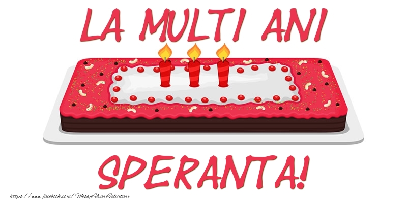 Felicitari de zi de nastere -  Tort La multi ani Speranta!