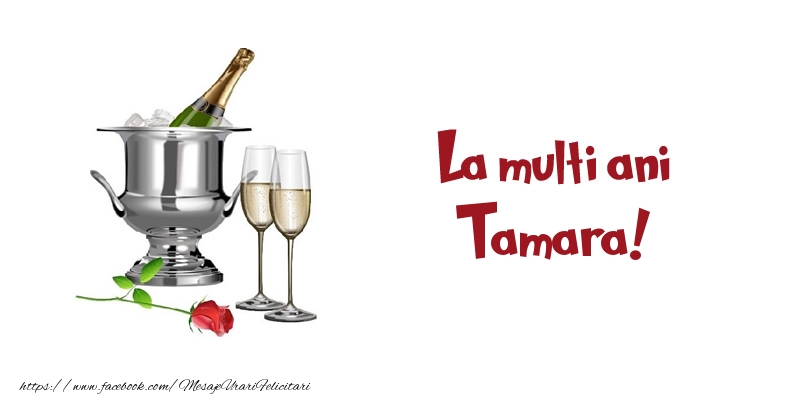 Felicitari de zi de nastere - Sampanie | La multi ani Tamara!
