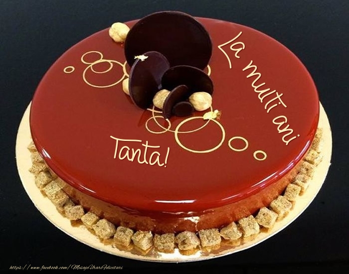 Felicitari de zi de nastere -  Tort - La multi ani Tanta!