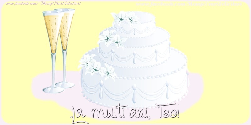 Felicitari de zi de nastere - La multi ani, Teo!