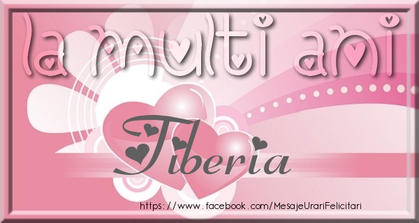 Felicitari de zi de nastere - ❤️❤️❤️ Inimioare | La multi ani Tiberia
