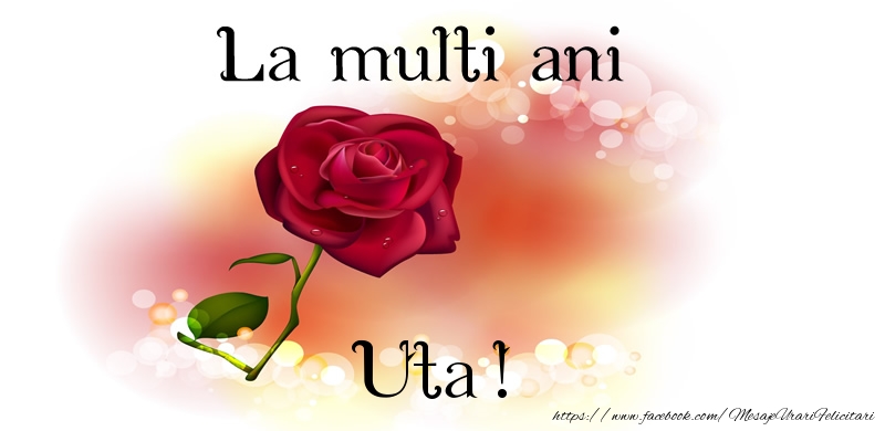 Felicitari de zi de nastere - Trandafiri | La multi ani Uta!