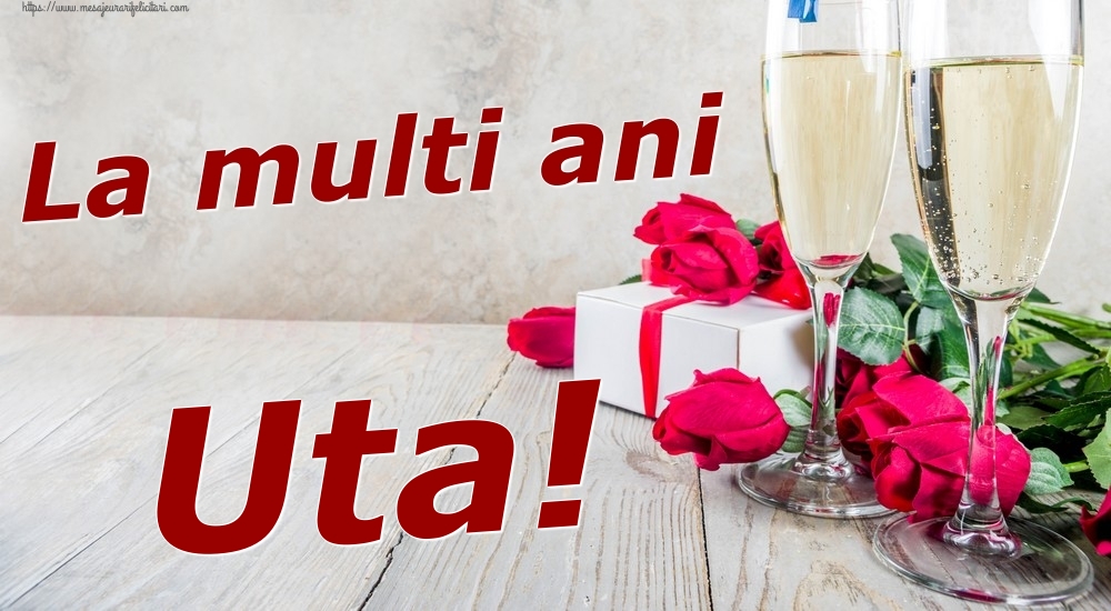 Felicitari de zi de nastere - La multi ani Uta!