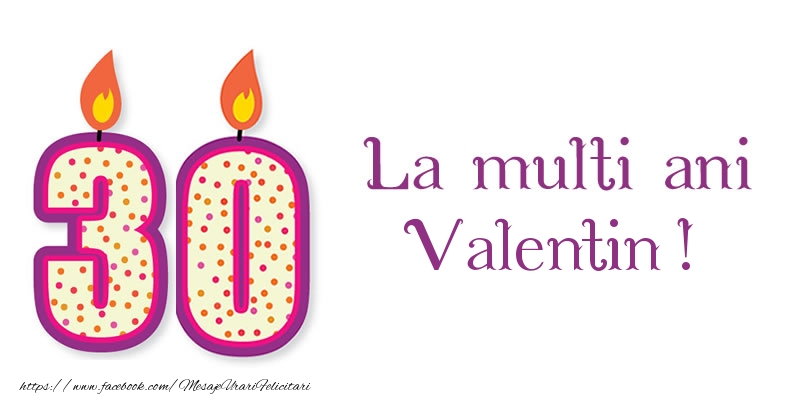 Felicitari de zi de nastere - Lumanari | La multi ani Valentin! 30 de ani
