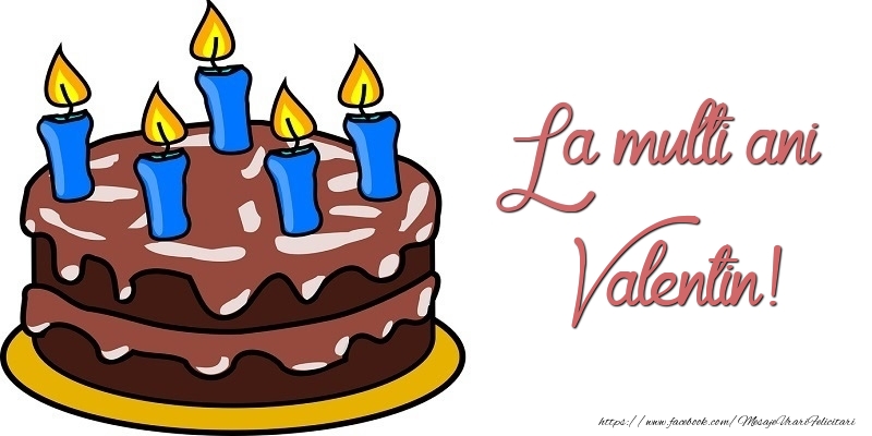  Felicitari de zi de nastere - Tort | La multi ani, Valentin!