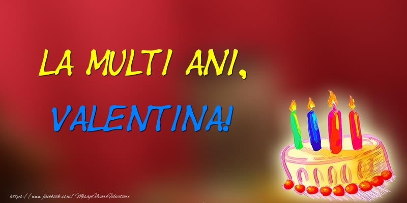 Felicitari de zi de nastere - La multi ani, Valentina! Tort
