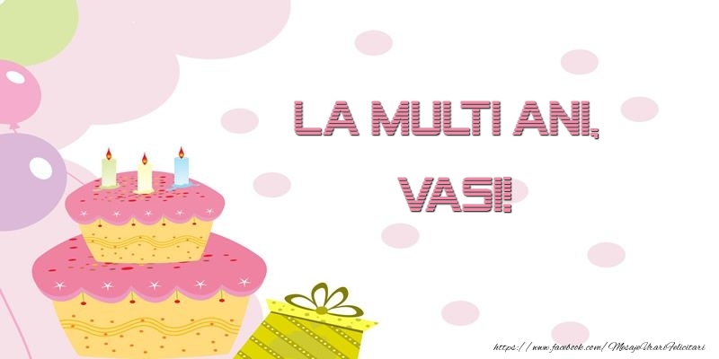 Felicitari de zi de nastere - Tort | La multi ani, Vasi!