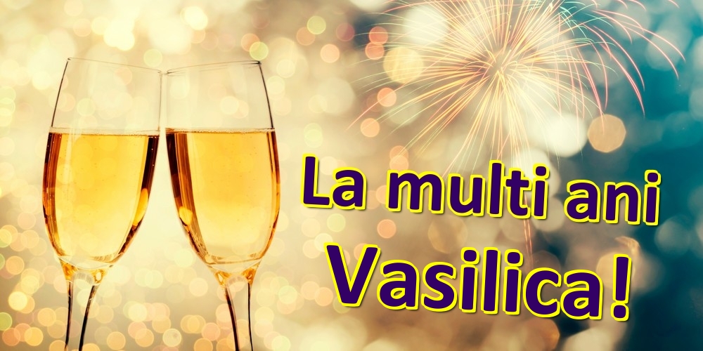 Felicitari de zi de nastere - Sampanie | La multi ani Vasilica!