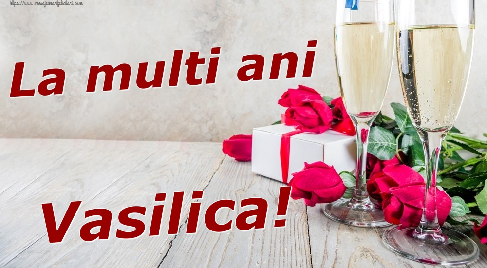 Felicitari de zi de nastere - Sampanie & Trandafiri | La multi ani Vasilica!