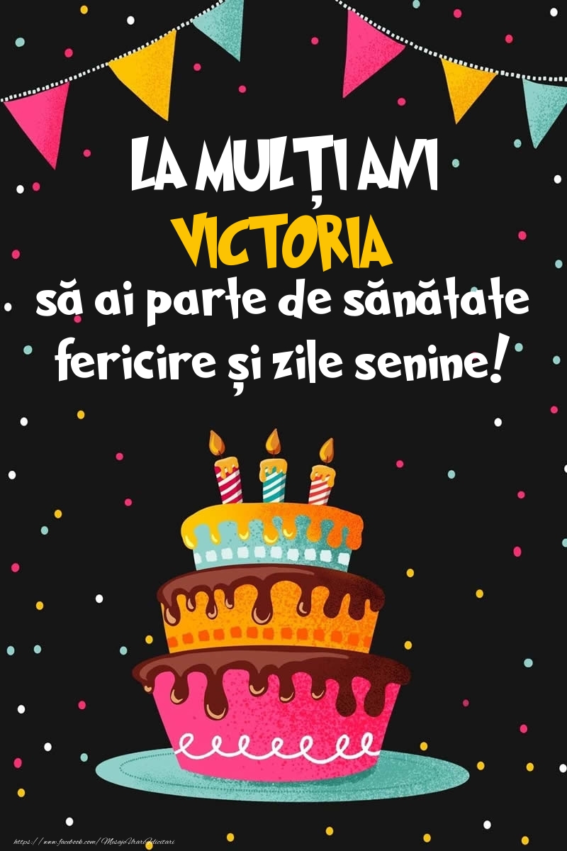 Felicitari de zi de nastere -  Imagine cu tort si confeti: LA MULȚI ANI Victoria!