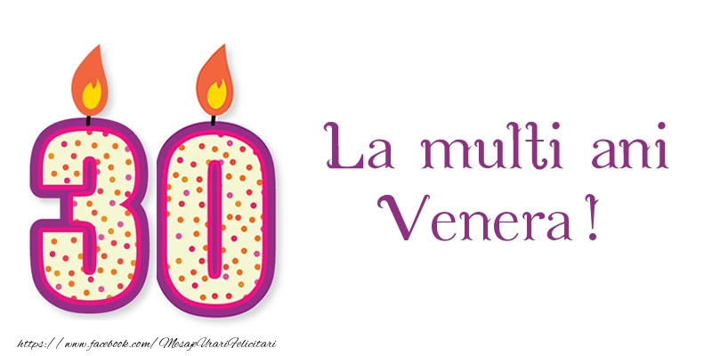 Felicitari de zi de nastere - Lumanari | La multi ani Venera! 30 de ani