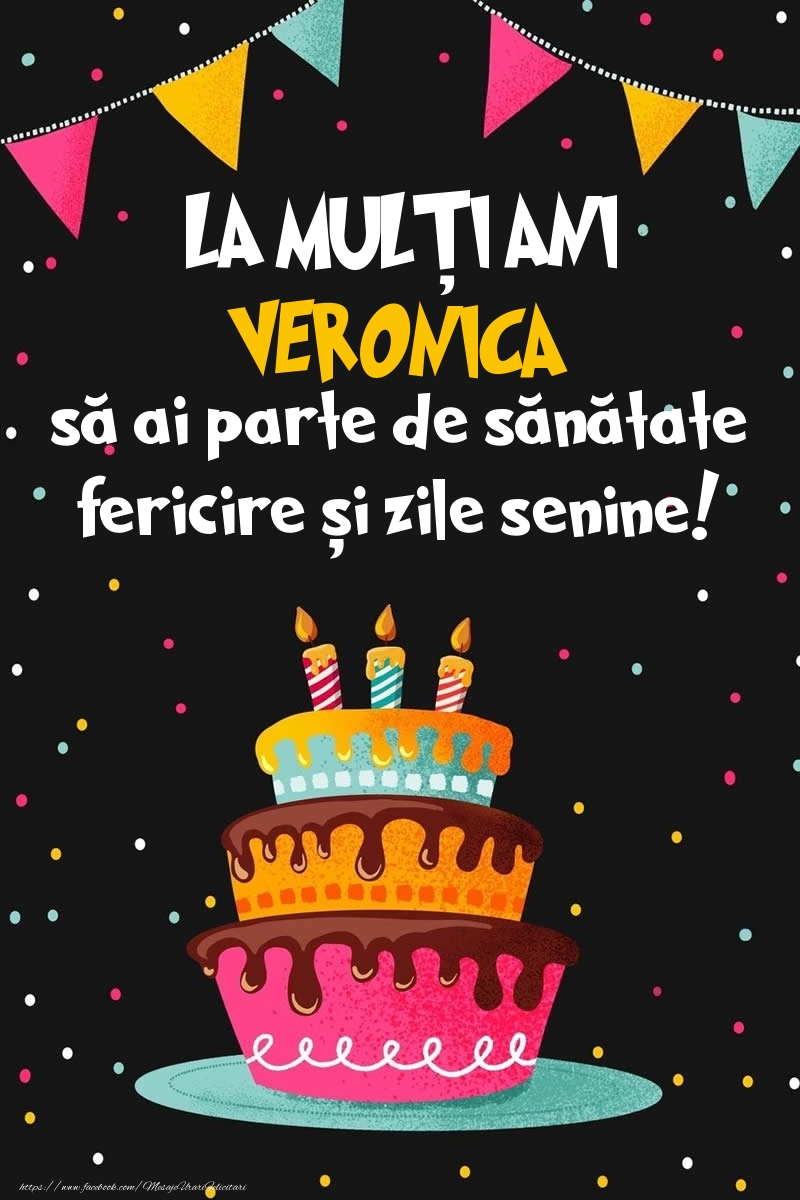 Felicitari de zi de nastere -  Imagine cu tort si confeti: LA MULȚI ANI Veronica!