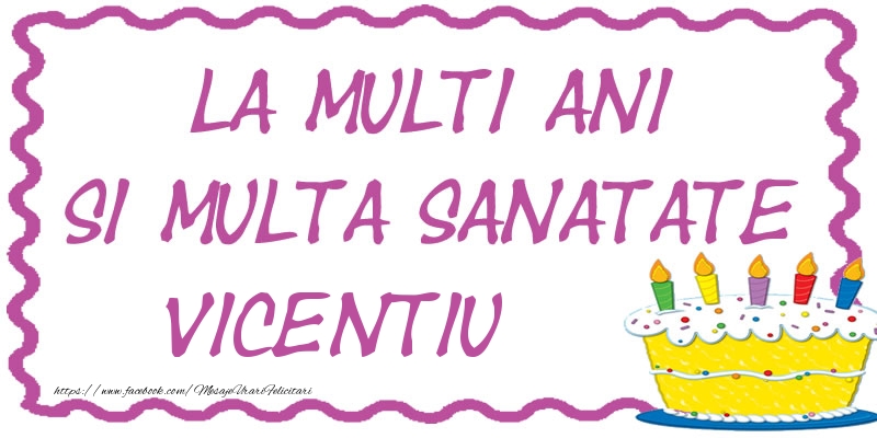 Felicitari de zi de nastere - La multi ani si multa sanatate Vicentiu