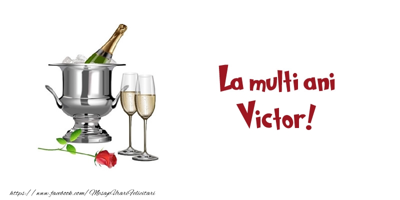 Felicitari de zi de nastere - Sampanie | La multi ani Victor!