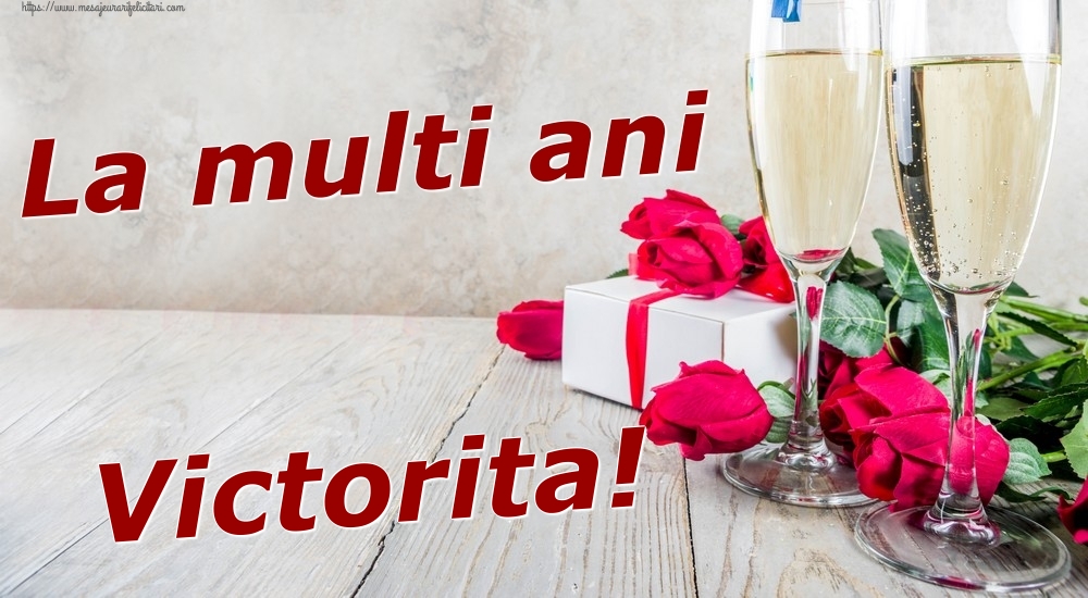 Felicitari de zi de nastere - Sampanie & Trandafiri | La multi ani Victorita!
