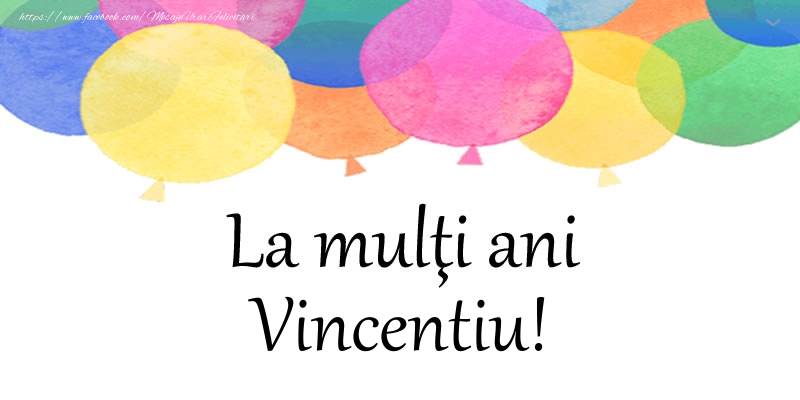 Felicitari de zi de nastere - Baloane | La multi ani Vincentiu!
