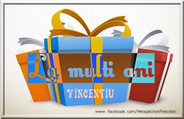 Felicitari de zi de nastere - La multi ani Vincentiu