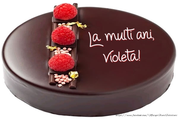 Felicitari de zi de nastere -  La multi ani, Violeta! - Tort