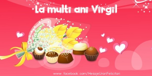 Felicitari de zi de nastere - ❤️❤️❤️ Flori & Inimioare | La multi ani Virgil