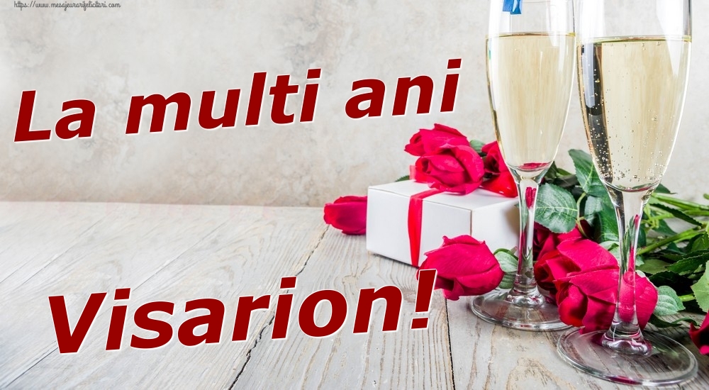 Felicitari de zi de nastere - Sampanie & Trandafiri | La multi ani Visarion!