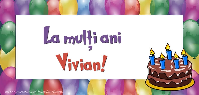 Felicitari de zi de nastere - Baloane & Tort | La mulți ani, Vivian!