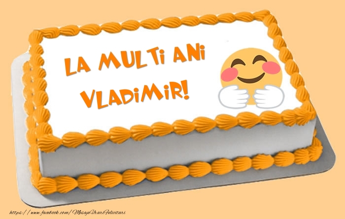 Felicitari de zi de nastere -  Tort La multi ani Vladimir!