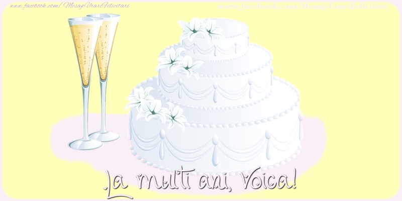 Felicitari de zi de nastere - Tort | La multi ani, Voica!
