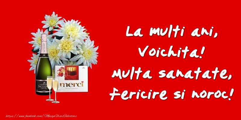 Felicitari de zi de nastere - Flori & Sampanie | La multi ani, Voichita! Multa sanatate, fericire si noroc!
