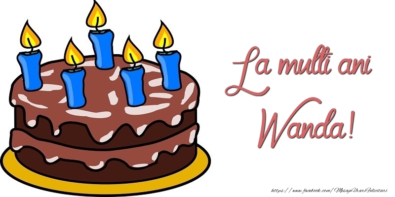 Felicitari de zi de nastere - Tort | La multi ani, Wanda!