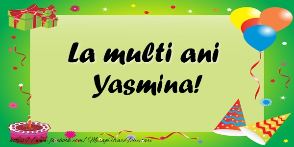 Felicitari de zi de nastere - Baloane & Confetti | La multi ani Yasmina!