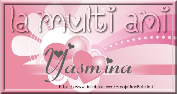 Felicitari de zi de nastere - La multi ani Yasmina