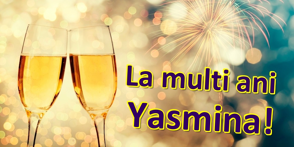 Felicitari de zi de nastere - Sampanie | La multi ani Yasmina!