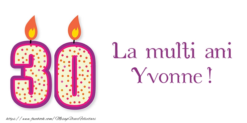 Felicitari de zi de nastere - Lumanari | La multi ani Yvonne! 30 de ani